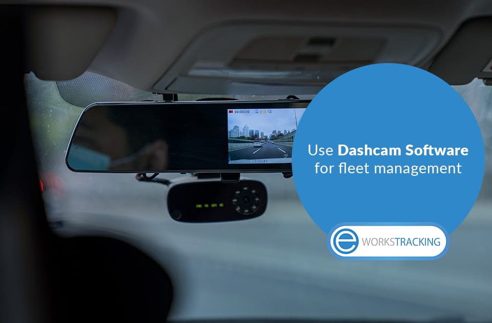 Make fleet management easier with Dashcam Software