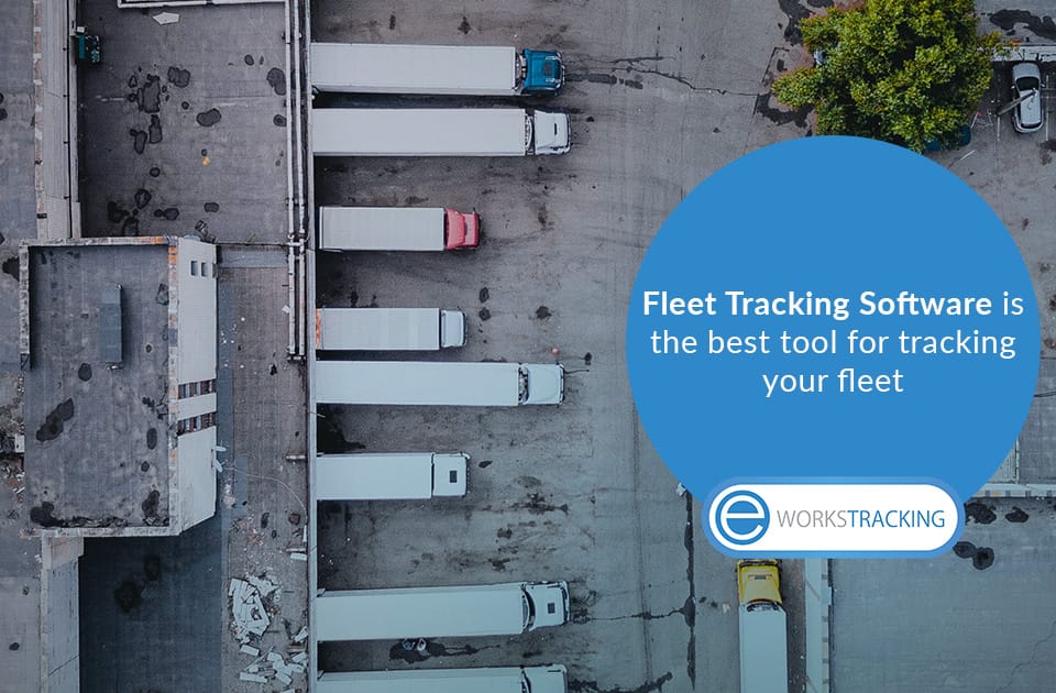 Fleet Tracking Software is the best tool for tracking your fleet