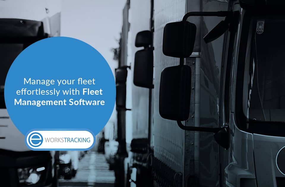 Manage your fleet effortlessly with Fleet Management Software