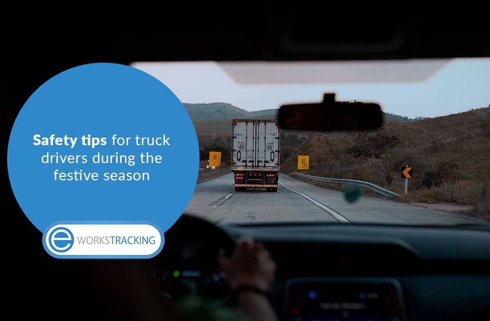 Ready to hit the road? Safety tips for truck drivers this festive season
